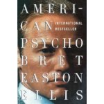 American Psycho - Bret Easton Ellis – Hledejceny.cz
