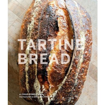 Tartine Bread - E. Prueitt, C. Robertson