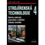 Strojírenská technologie 4 - Návrhy nástrojů, přípravků a měřidel. Zásady montáže. - Jaroslav Řasa – Sleviste.cz