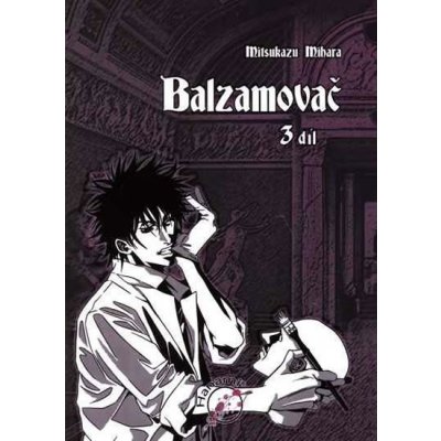 Balzamovač - 3. díl - Mitsukazu Mihara – Hledejceny.cz