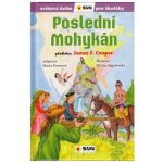 Poslední mohykán - Světová četba pro školáky – Hledejceny.cz