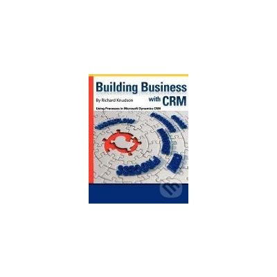 Building business with CRM - Richard Knudson