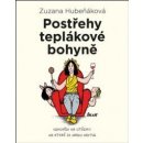 Postřehy teplákové bohyně - Hubeňáková Zuzana