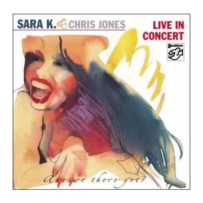 Sara K. & Chris Jones - Live In Concert - Are We Th – Hledejceny.cz