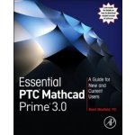 Essential PTC Mathcad Prime 3.0 - Brent Maxfield – Hledejceny.cz