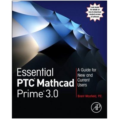 Essential PTC Mathcad Prime 3.0 - Brent Maxfield – Hledejceny.cz