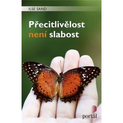 Přecitlivělost není slabost