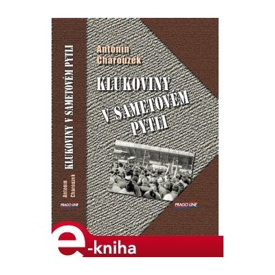 Klukoviny v sametovém pytli - Antonín Charouzek