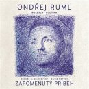 RUML, ONDREJ - ZAPOMENUTY PRIBEH CD