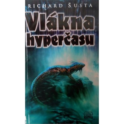 Vlákna hyperčasu - Richard Šusta – Zboží Mobilmania