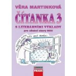 Čítanka 3 s literárními výklady pro učební obory SOU - Věra Martinková – Hledejceny.cz