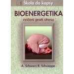 Bioenergetika cvičení proti stresu Škola do kapsy – Hledejceny.cz