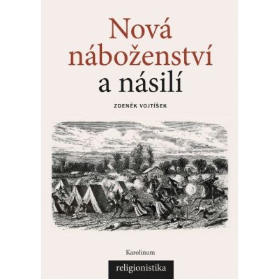 Vojtíšek Zdeněk - Nová náboženství a násilí – Zboží Mobilmania