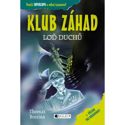 KLUB ZÁHAD – Loď duchů - Thomas Conrad Brezina