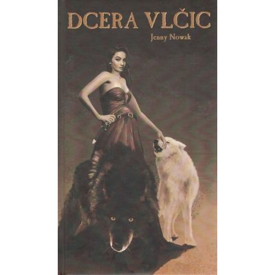 Dcera vlčic - Jenny Nowak – Zbozi.Blesk.cz