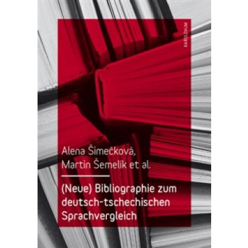 Bibliographie zum deutsch-tschechischen Sprachvergleich - Alena Šimečková