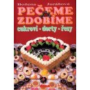 Pečeme zdobíme -- cukroví-dorty-řezy - Božena Juráňová, Vladimír Doležal, Miloslav Martenek