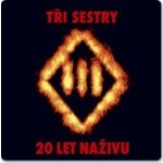 Tři sestry : 20 let naživu DVD – Hledejceny.cz