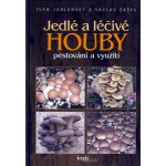 Jedlé a léčivé houby Jablonský, Ivan; Šašek, Václav – Hledejceny.cz