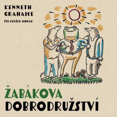 Žabákova dobrodružství - Kenneth Grahame - čte Zbyšek Horák – Hledejceny.cz