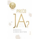 Prečo ja? - Andrea Coddington – Hledejceny.cz