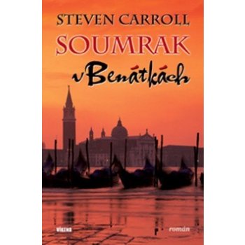 Soumrak v Benátkách - Steven Carroll