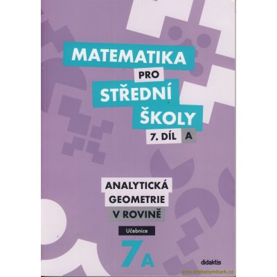 Vondra J. - Matematika pro střední školy 7.díl A Učebnice -- Analytická geometrie v rovině – Zboží Mobilmania