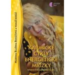 Karmické cykly, energetické mřížky - Martina Blažena Boháčová – Hledejceny.cz