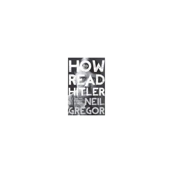 E-book elektronická kniha How To Read Hitler - Gregor Neil