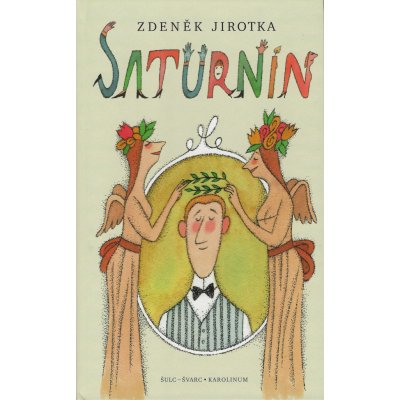 Saturnin - 11. vydání s ilustracemi Adolfa Borna - Zdeněk Jirotka – Zbozi.Blesk.cz