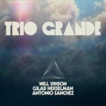 Will Vinson - Trio Grande CD – Hledejceny.cz