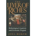 Lever of Riches Mokyr Joel Professor of Economics Northwestern University – Hledejceny.cz