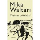 Cizinec přichází Mika Waltari