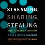 Streaming, Sharing, Stealing: Big Data and the Future of Entertainment – Zbozi.Blesk.cz
