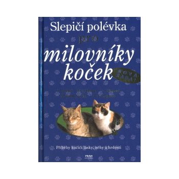 Slepičí polévka pro milovníky koček - Canfield Jack a kolektiv