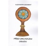 Před zrcadlem osudu - Alexandr Klemment – Hledejceny.cz