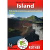 Island turistický průvodce Rother. Nejkrásnější turistické trasy po horách a pobřeží Christian Handl Gabriele Handl