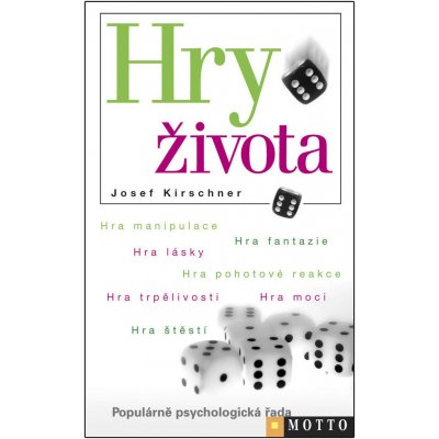 HRY ŽIVOTA - Josef Kirschner