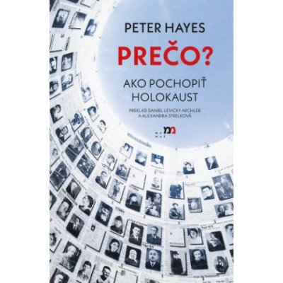 PREČO? Ako pochopiť holokaust - Peter Hayes – Zboží Mobilmania