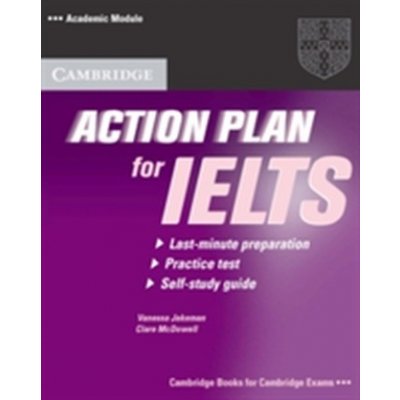 Action Plan for IELTS Academic Module Self-Study Student´s Book – Hledejceny.cz