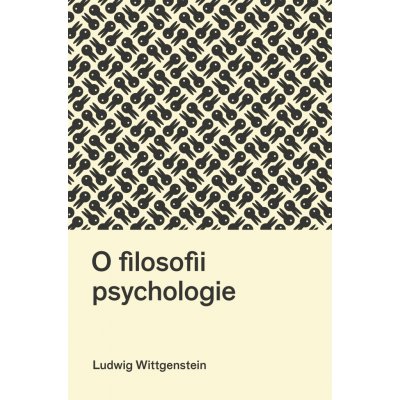 O filosofii psychologie - Ludwig Wittgenstein – Hledejceny.cz