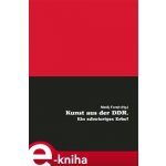 Kunst aus der DDR. Ein schwieriges Erbe? ePDF - Pierot – Hledejceny.cz