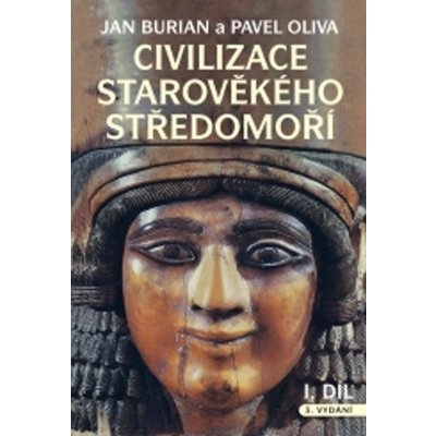 Civilizace starověkého Středomoří I. + II. díl - Burian Jan, Oliva Pavel
