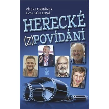 Herecké zpovídání - Formánek Vítek, Csölleová Eva