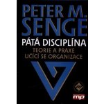 Pátá disciplína - Peter M. Senge – Hledejceny.cz