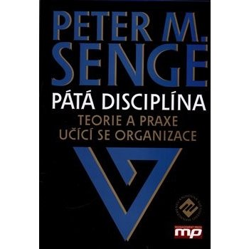 Pátá disciplína - Peter M. Senge