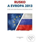 Štorková Pavla, Veber Václav - Rusko a Evropa 2013 -- k 100. výročí vydání Masarykovy knihy Rusko a Evropa – Hledejceny.cz