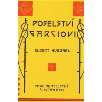 Poselství Garciovi - Elbert Hubbard