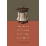Images of Myths in Classical Antiquit - S. Woodford – Zboží Mobilmania
