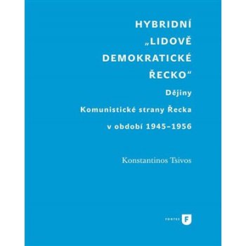 Hybridní "Lidově demokratické Řecko" - Konstantinos Tsivos
